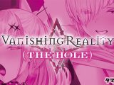 Vanishing Reality THE HOLE